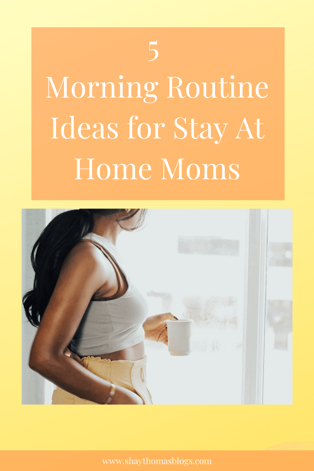 morning routine ideas for stay at home moms